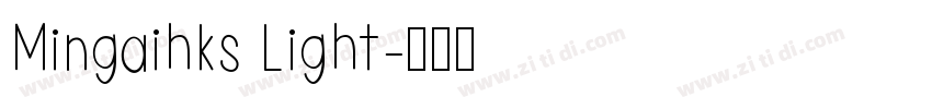 Mingaihks Light字体转换